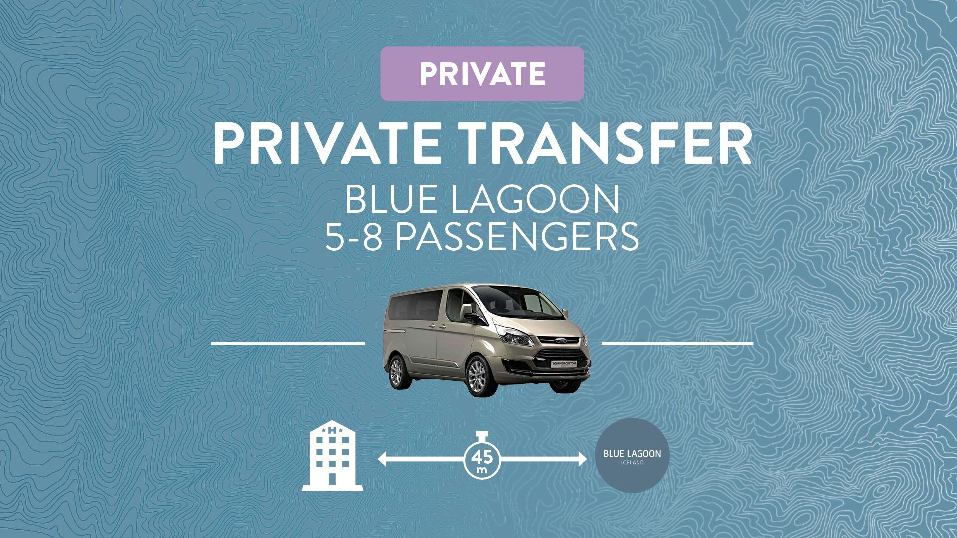 Blue Lagoon private transfer 5-8 person